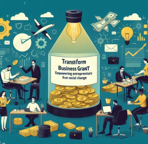 An image to illustrating a scenario of an entrepreneur willing to apply for a grant the key topic is "Transform Business Grant: Empowering Entrepreneurs for Social Change